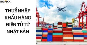 thue-nhap-khau-hang-dien-tu-tu-nhat-ban